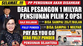 🔴AKHIRNYA‼️HAK PESANGON SIAP DISALURKAN SEBELUM LEBARAN.!! PENSIUNAN PILIH 2 OPSI FULLY PUNDED/PAY