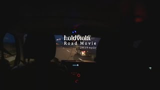 Holdviola 2019 nyár ( Road Movie )
