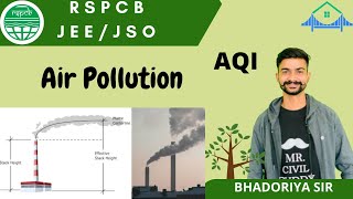 #31 Air Pollution by Bhadoriya Sir/RSPCB-JSO /JEE |  Air Quality Index Ambient air standard RPCB
