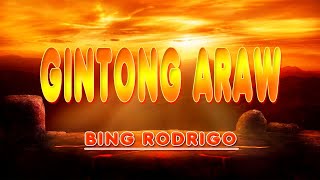 GINTONG ARAW [ karaoke version ] popularized by BING RODRIGO