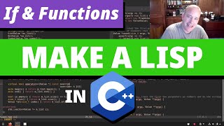 ADD FUNCTIONS AND IF EXPRESSIONS | Make a Lisp in C++ (mal) | Step 4a