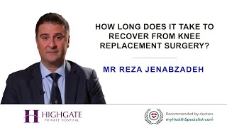 How long does it take to recover from knee replacement surgery?