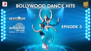 Bollywood Dance Hits l Spotlight l Episode 3 | Bulleya - Ae Dil hai Mushkil
