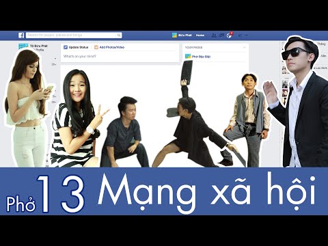 Phở 13  Mạng Xã Hội - The Social Network