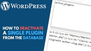 How to Deactivate a Single WordPress Plugin from the Database