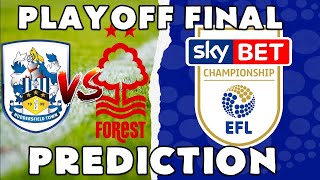 2021/22 EFL CHAMPIONSHIP PLAYOFF FINAL PREDICTION - HUDDERSFIELD TOWN vs NOTTINGHAM FOREST