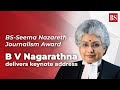 BS-Seema Nazareth Journalism Award: Justice B V Nagarathna delivers keynote address