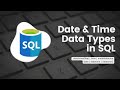 Date and Time Data Types in SQL | Exploring the Key Difference | SQL
