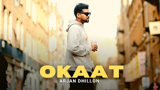 Arjan Dhillon : Okaat | A For Arjan | Arjan Dhillon New Song | Arjan Dhillon All Songs