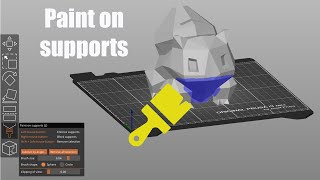How To Paint on supports PRUSA SLICER