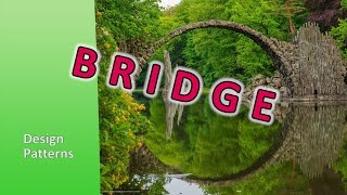 The Bridge - Design Patterns
