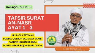 TAFSIR SURAT AN-NASR || KH. ASEP SAEFULLOH, MA