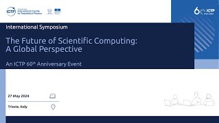 The Future of Scientific Computing: A Global Perspective | (smr 4028)
