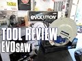 TOOL REVIEW - Unboxing & Review Of The EVOLUTION Carbide Metal Chop Saw