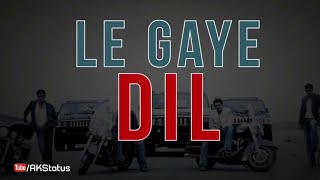 Dus Bahane Karke Le Gaye Dil - Whatsapp Status Video | AKStatus