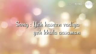 Yeh haseen vadiyan - lyrics