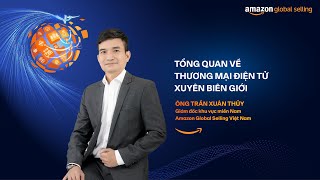 Tổng quan về thương mại điện tử xuyên biên giới