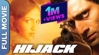Hijack (हाईजैक) | Shiney Ahuja, Esha Deol, Mona Ambegaonkar | Hindi Thriller Movies