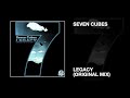 Seven Cubes / Legacy (Original Mix)