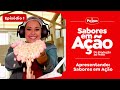 WebSérie Sabores em Ação | Episódio 1 - Apresentação