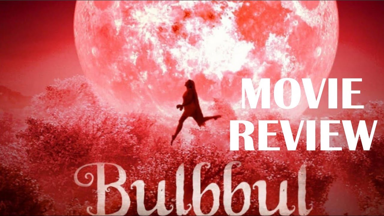 Bulbul Movie Review Youtube