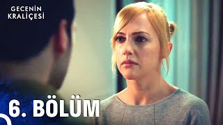 Gecenin Kraliçesi 6. Bölüm (HD)