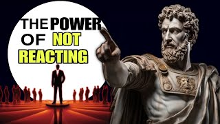 Marcus Aurelius Reveals: Master the Art of Non-Reaction