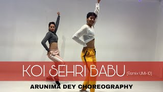 Koi Sehri Babu Remix | UMI - 10 | Dancepeople Studios | Arunima Dey Choreography