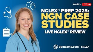 NCLEX® PREP 2026: NGN CASE STUDIES | LIVE NCLEX® REVIEW | NCLEX Bootcamp