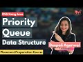 Priority Queue in Data Structures | Placement Preparation Course | DSA using Java #27