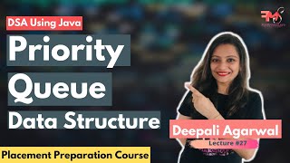 Priority Queue in Data Structures | Placement Preparation Course | DSA using Java #27