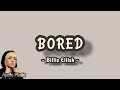 BORED - BILLIE EILISH (Lirik Terjemahan) | @Liisena1