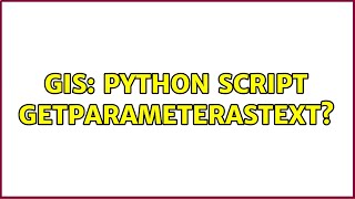 GIS: Python Script GetParameterAsText?