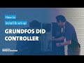 How to install & set-up Grundfos DID controller