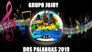 DOS PALABRAS 2019 - GRUPO JUJUY - CUMBIAS SONIDERAS LIMPIAS 2019