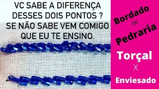 Diferença de torçal e enviesado - Curso de bordado de pedraria