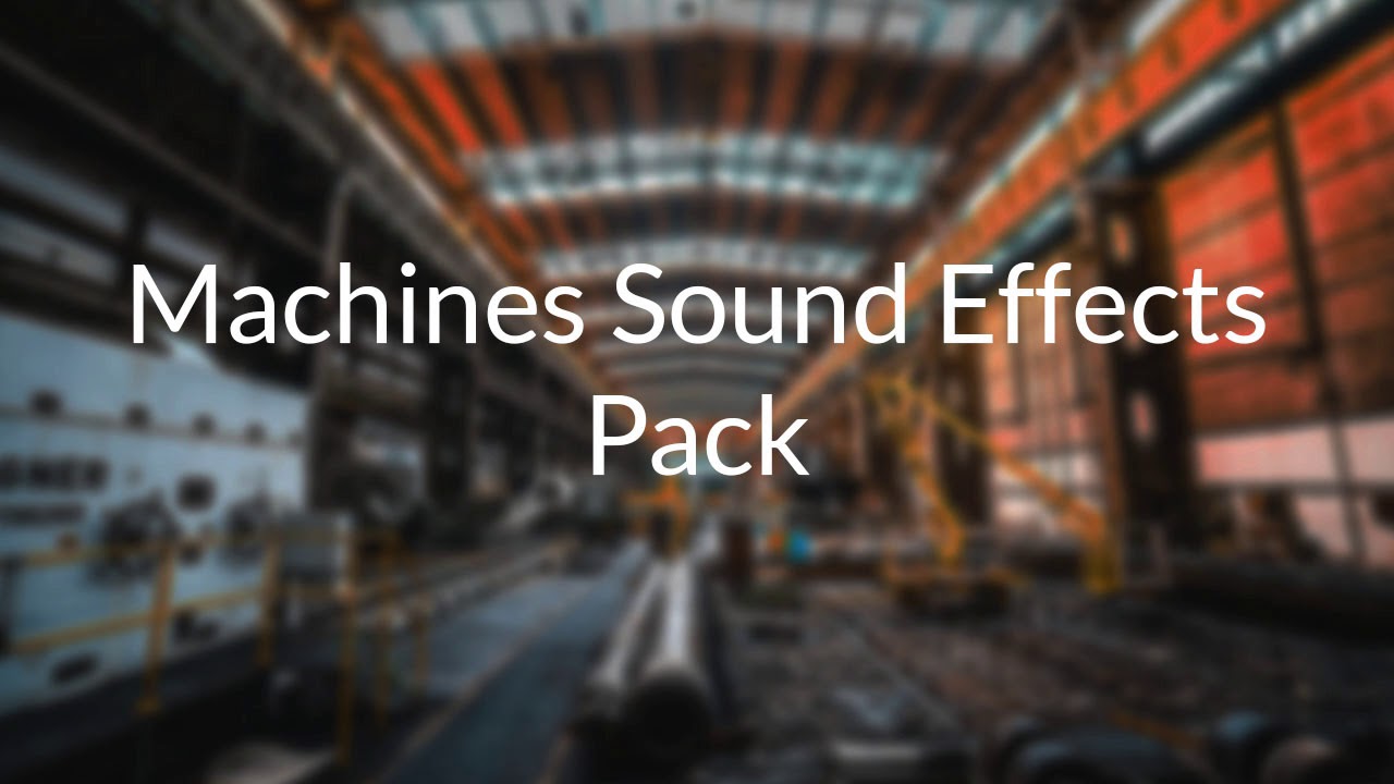 Royalty Free Machines Sound Effects Pack - Free Download - YouTube