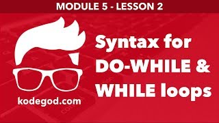 Module 5 - Lesson 2 ► Understanding DO WHILE and WHILE loop [Learn Programming]