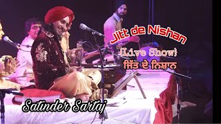 Jitt de Nishan (ਜਿੱਤ ਦੇ ਨਿਸ਼ਾਨ) || Live Performance || Satinder Sartaj ||