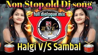 nonstop old Hindi dj song | Halgi Sambal tadka Active pad Mix  old is gold 31 December special 2021