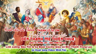 KINH CẦU CÁC THÁNH I THÁNH LỄ KHÁNH THÀNH VÀ CUNG HIẾN ĐỀN THÁNH MẸ THIÊN CHÚA - GIÁO XỨ TRUNG LAO