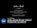 AL-FATIHAH | Ayahanda Tengku Permaisuri Selangor Meninggal Dunia