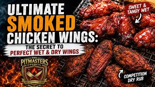 Ultimate Smoked Chicken Wings: The Secret to Perfect Wet & Dry Wings
