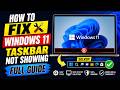 Windows 11 Taskbar Not Showing? Here's How to Fix It