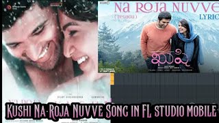 Kushi Na Roja Nuvve Song in FL Studio Mobile