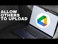How to Allow Others to Upload Files to Your Google Drive (full guide 2026)