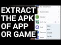 How to Extract the APK File of an Android Application or Game