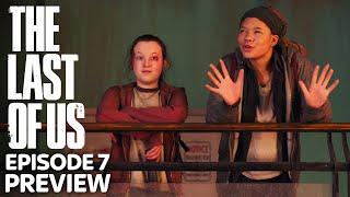 The Last of Us | Episode 7 PREVIEW | The Week Ahead