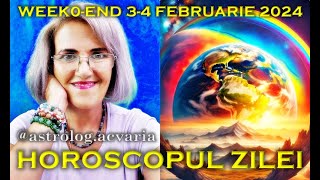 ⭐HOROSCOPUL DE WEEK-END 3-4 FEBRUARIE 2024 cu astrolog Acvaria
