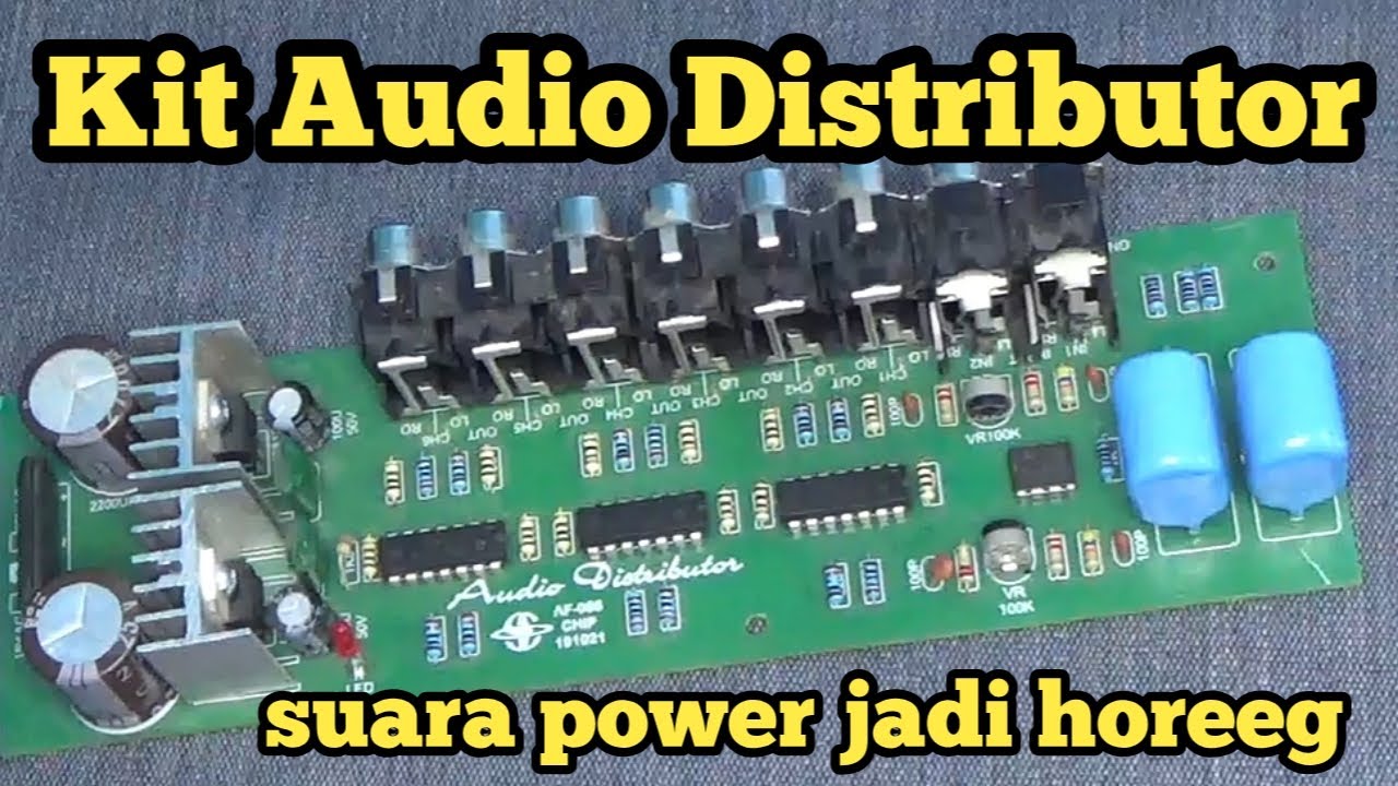 Kit Audio Distributor,bikin Power Amplifier Tambah Glerr..boleh Dicoba ...